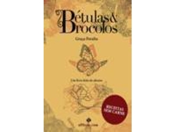 Libro Bétulas & Brócolos - Um Livro Feito De Afectos de Graça Peralta (Portugués)