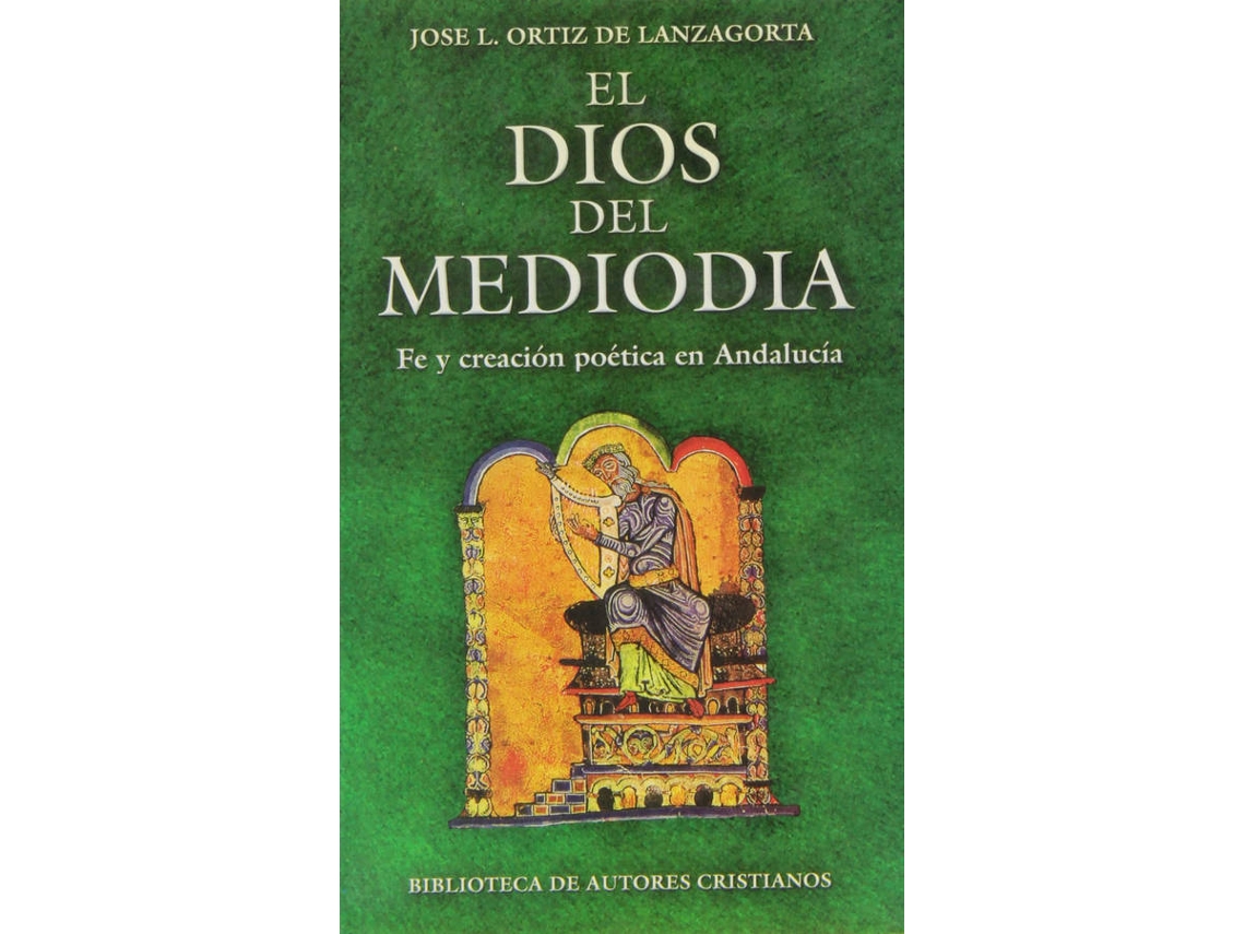 Libro El Dios Del Mediodía.Fe Y Creación Poética En Andalucía de Vários Autores (Español)