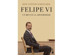 Libro Felipe Vi. Un Rey En La Adversidad de José Antonio Zarzalejos (Español)