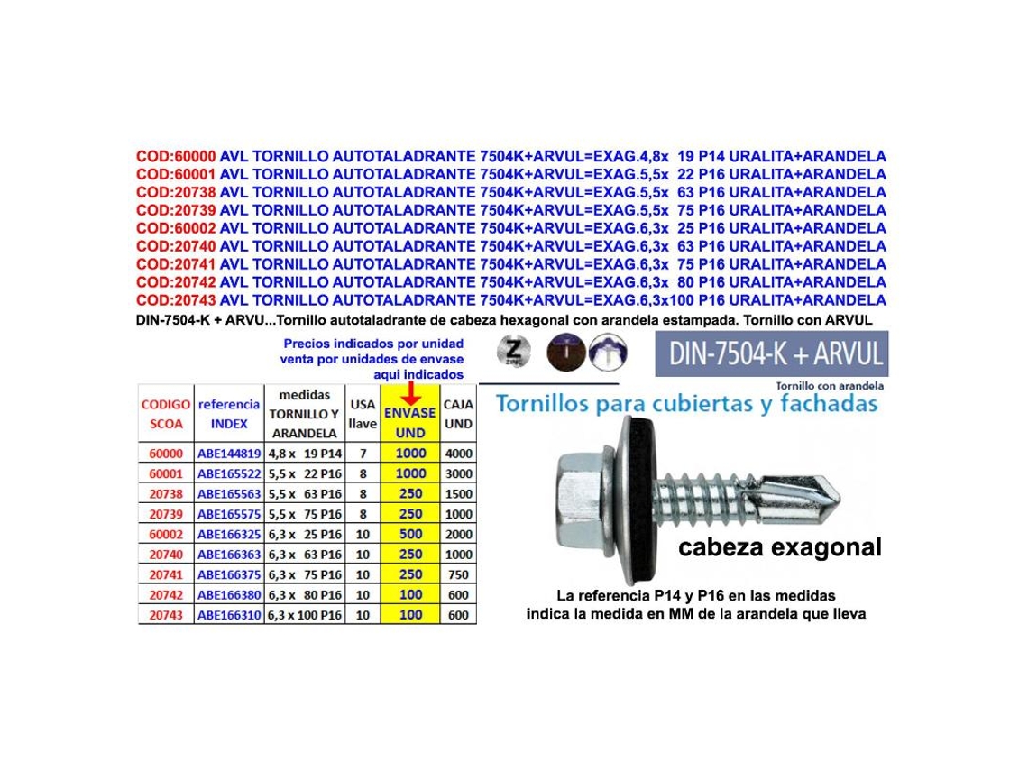 Avl tornillo autotaladrante 7504k+arvul exag.6,3x  75 p16 uralit (caja 250 unidades)
