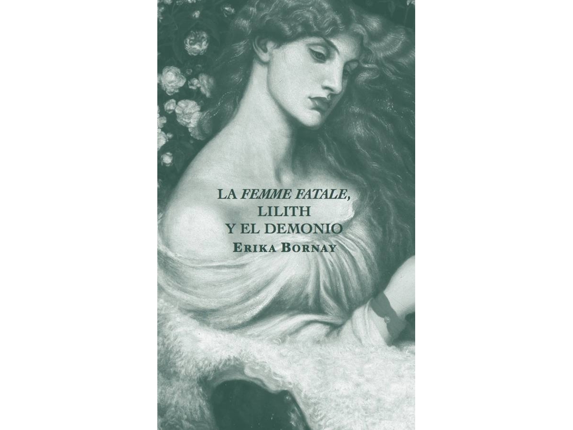 Libro Femme Fatale Lilith Y El Demonio,La de Bornay Erika (Español)
