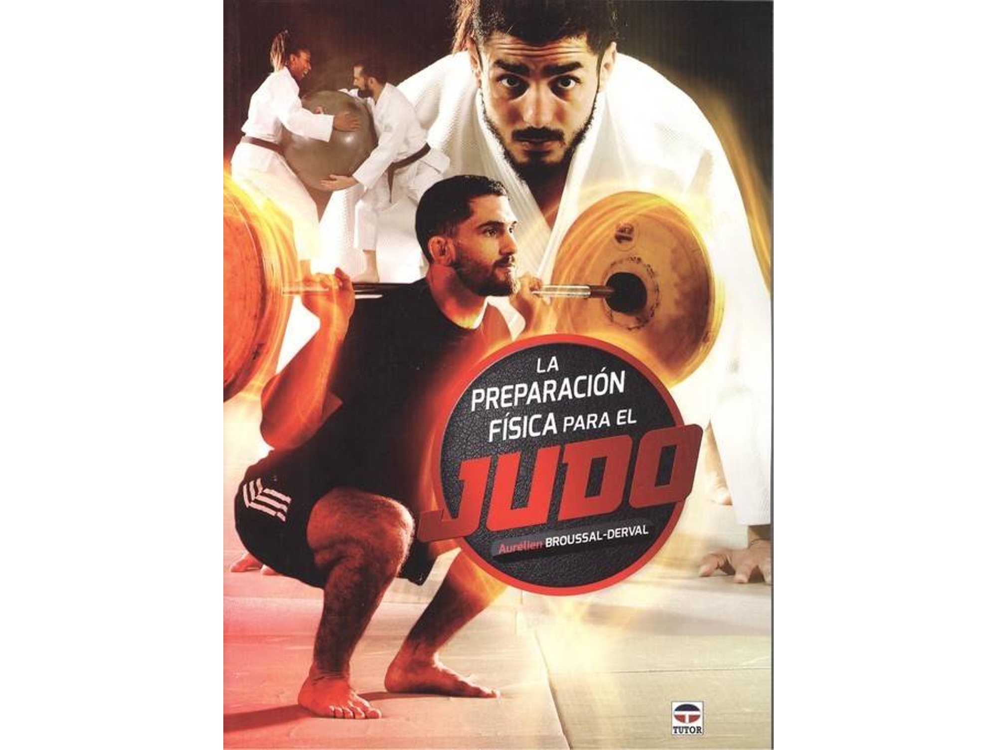 Libro La Preparación Física Para El Judo de Aurelien Broussal-Derval (Español)