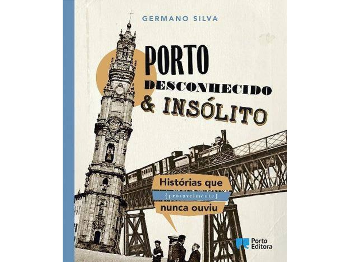 Libro Porto Desconhecido Insólito de Germano Silva (Portugués)