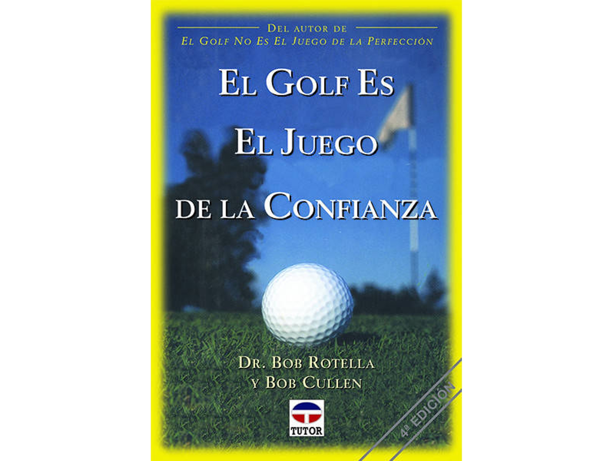 Libro El Golf Es El Juego De La Confianza de Bob Cullen e Bob Rotella (Español)