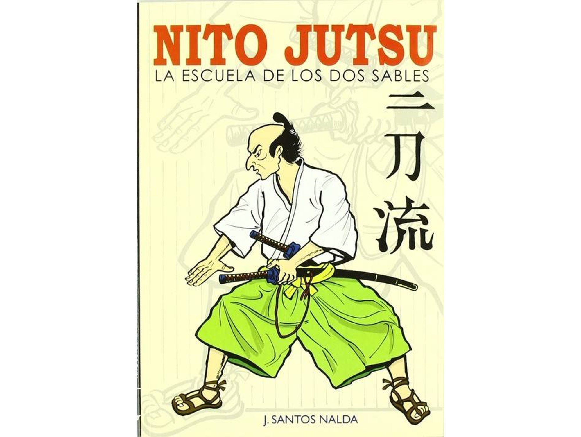 Libro Nito JutsuLa Escuela De Los Dos Sables de Jose Santos Nalda (Español)