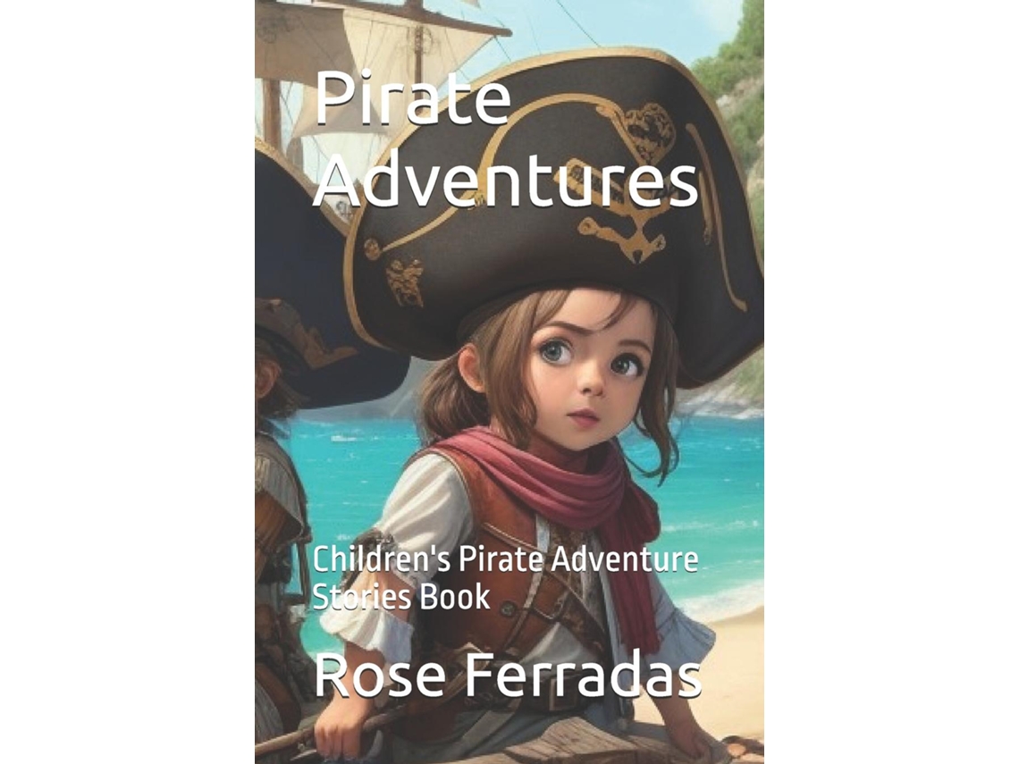 Libro Pirate Adventures Childrens Pirate Adventure Stories Book de Rose Ferradas (Inglés)