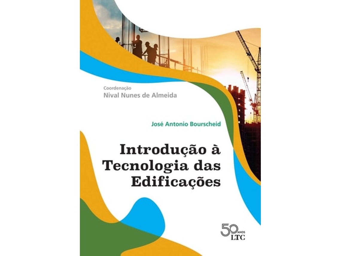 Libro Introducao A Tecnologia Das Edificacoes - 01Ed/18 de José Antonio Bourscheid (Portugués do Brasil)