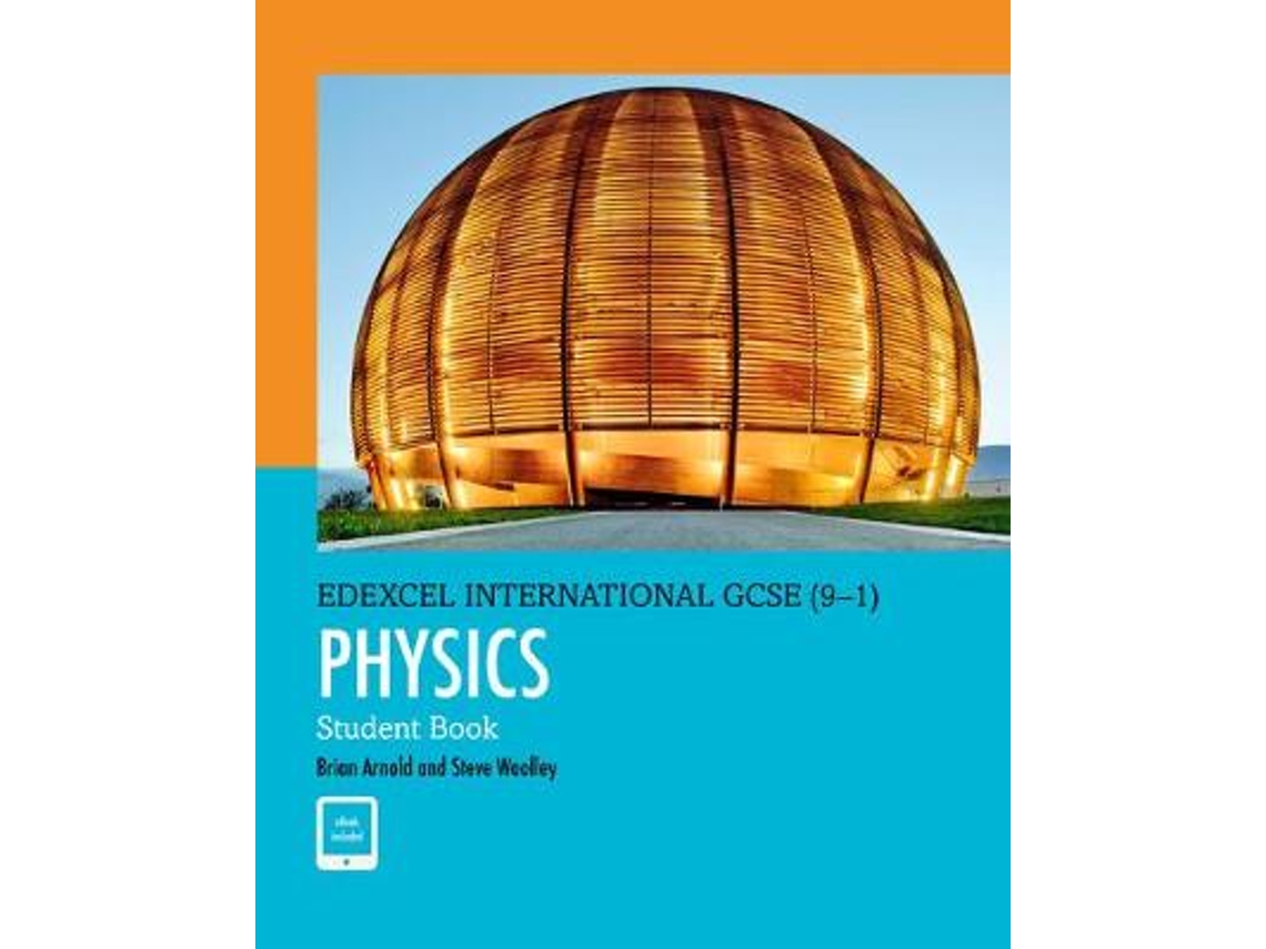 Libro Pearson Edexcel International GCSE Physics Student Book de Brian Arnold, Steve Woolley et al. (Inglés)