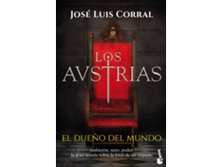 Libro Los Austrias. El Dueño Del Mundo de José Luis Corral (Español)