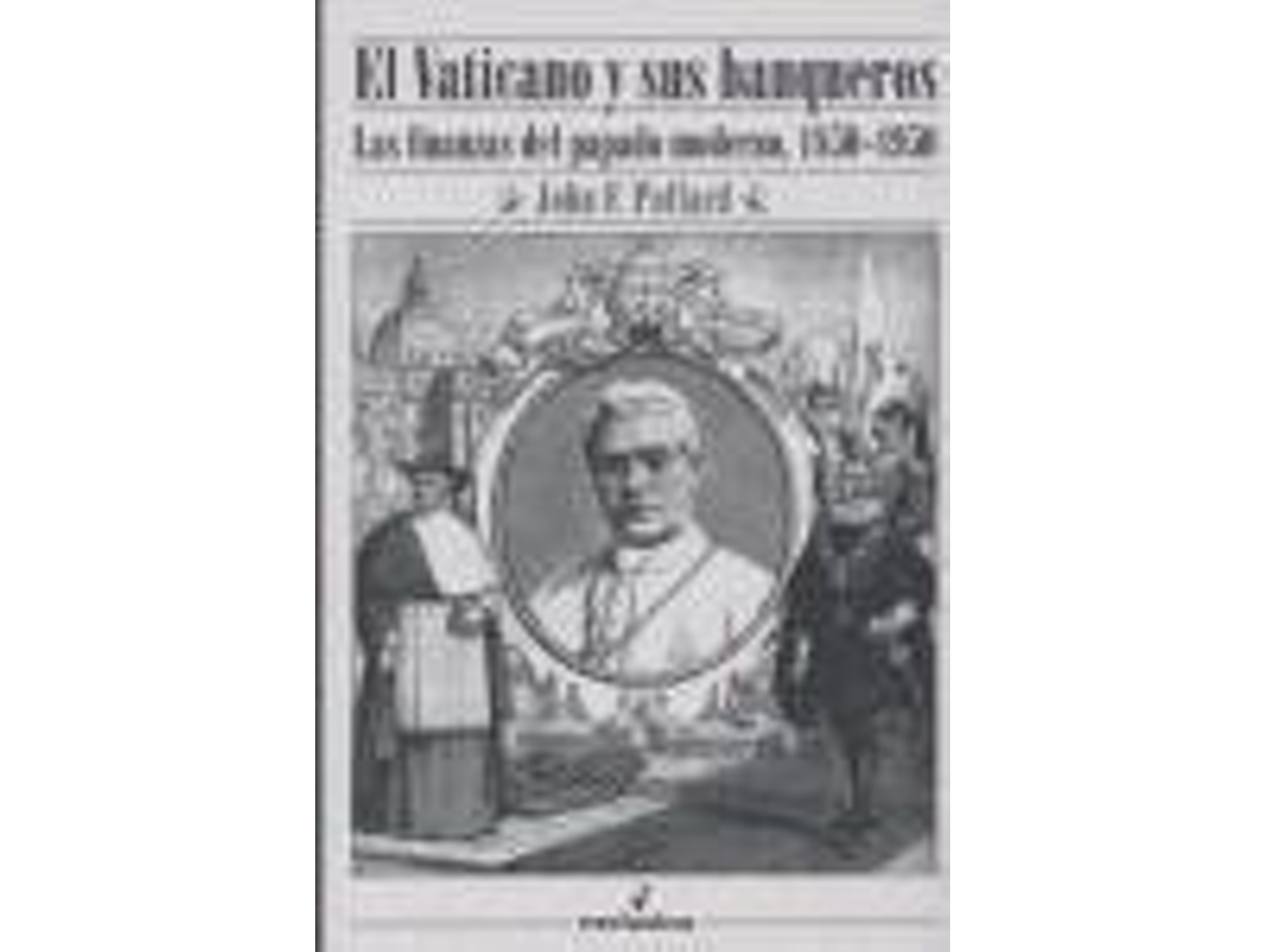 Libro Vaticano Y Sus Banqueros, El de John F. Pollard (Español)