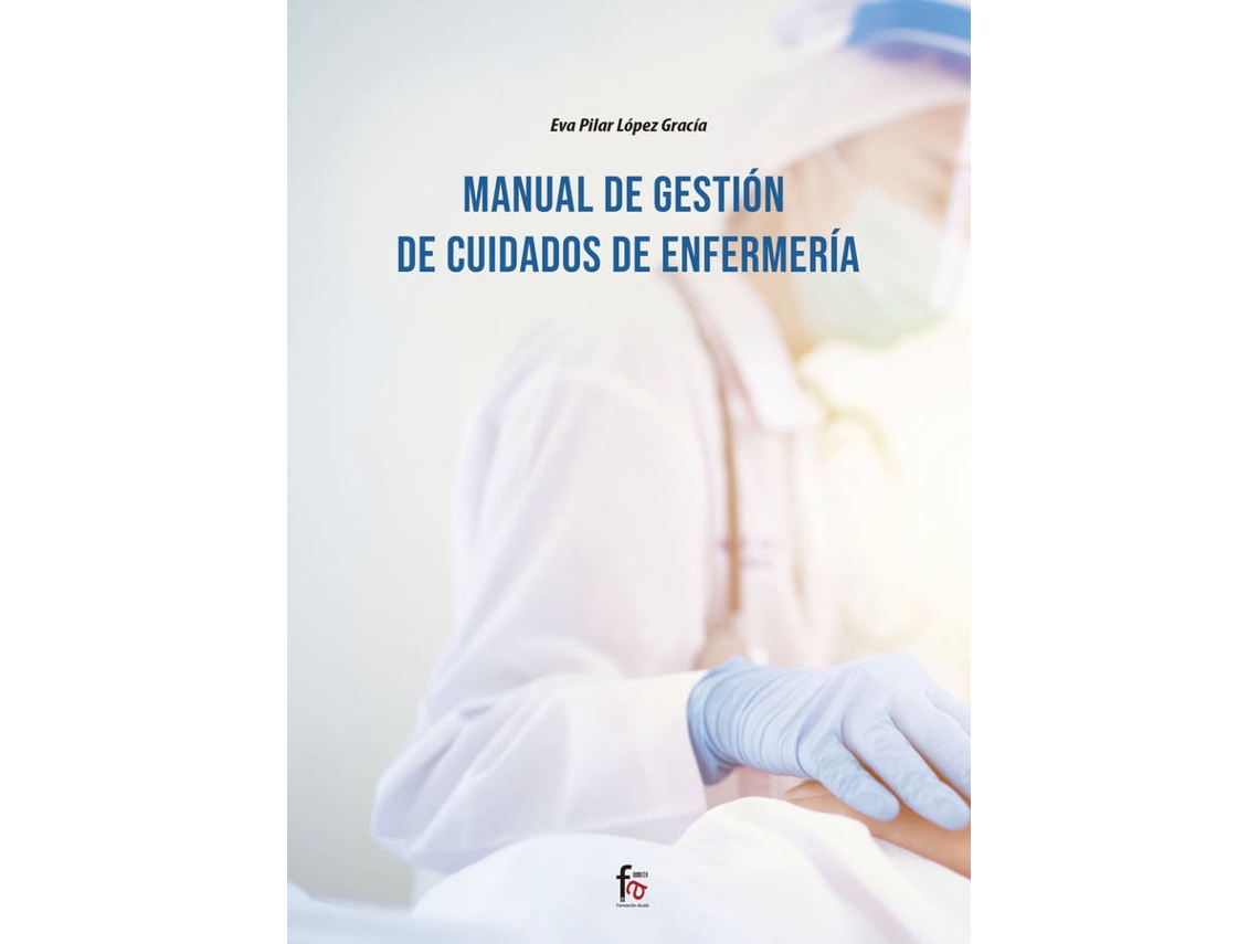 Libro Manual De Gestión De Cuidados De Enfermería de López García Eva Pilar (Español)