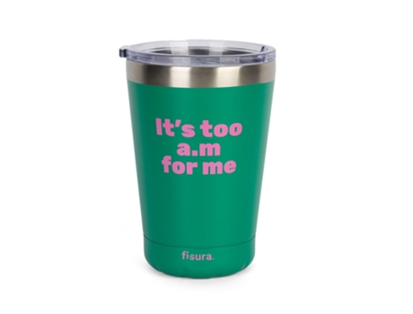 FISURA – Vaso termo original “It’s too a.m for me”. Vaso termo café para llevar verde. Taza de café 310 ml. Taza térmica acero inoxidable. Libre de...