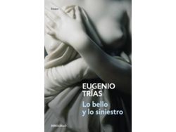 Libro Lo Bello Y Lo Siniestro de Eugenio Trias (Español)