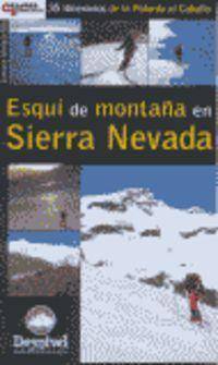 Esqui De Montaña en sierra nevada grandes espacios libro 35 itinerarios almirez caballo lorenzo arribas mir