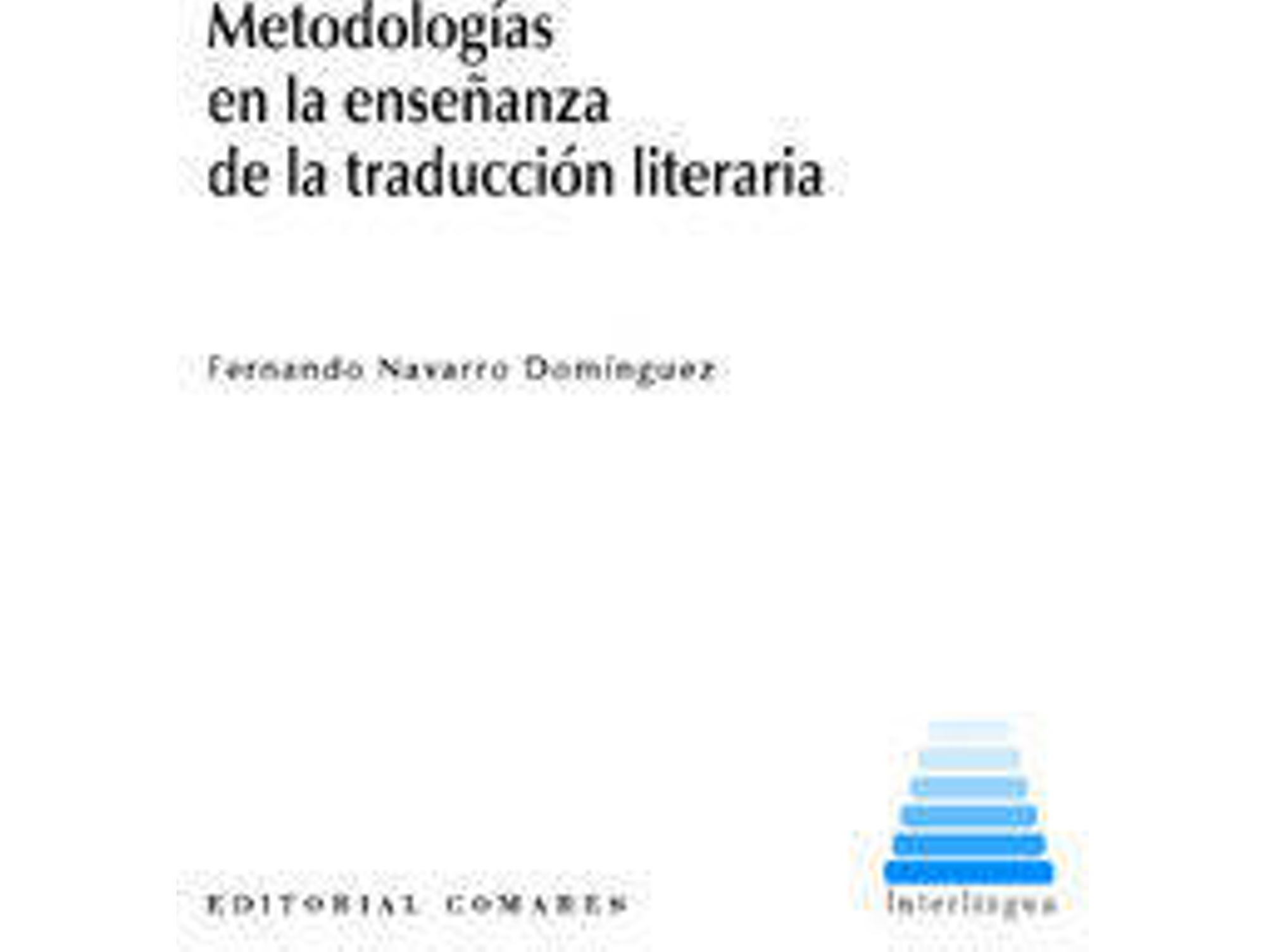 Libro Metodologías En La Enseñanza De La Traducción Literaría de Fernando Navarro Dominguez (Español)