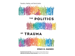 Libro Politics of Trauma,The de Staci Haines (Inglés)