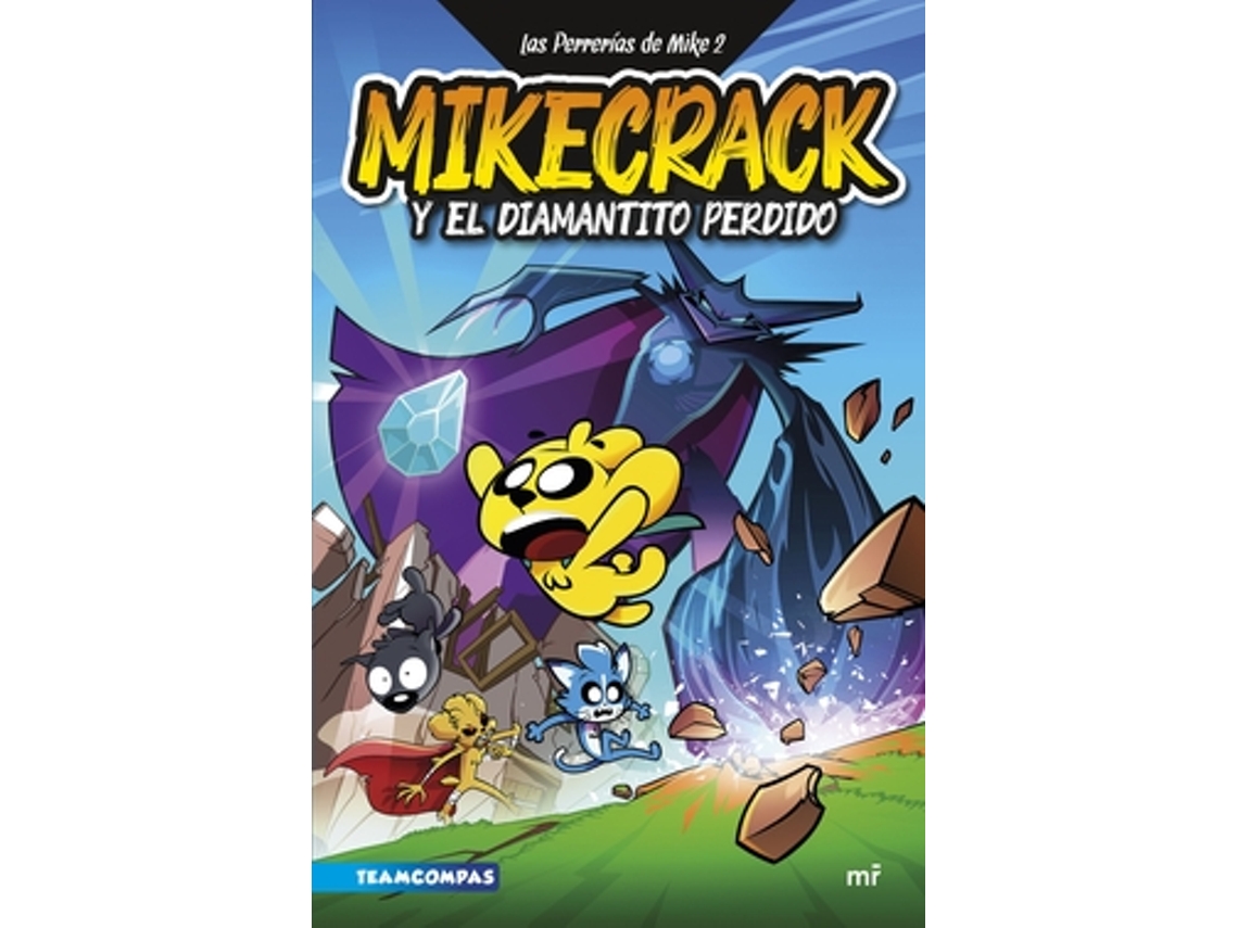 Libro Las Perrerías De Mike 2. Mikecrack Y El Diamantito Perdido de Mikecrack