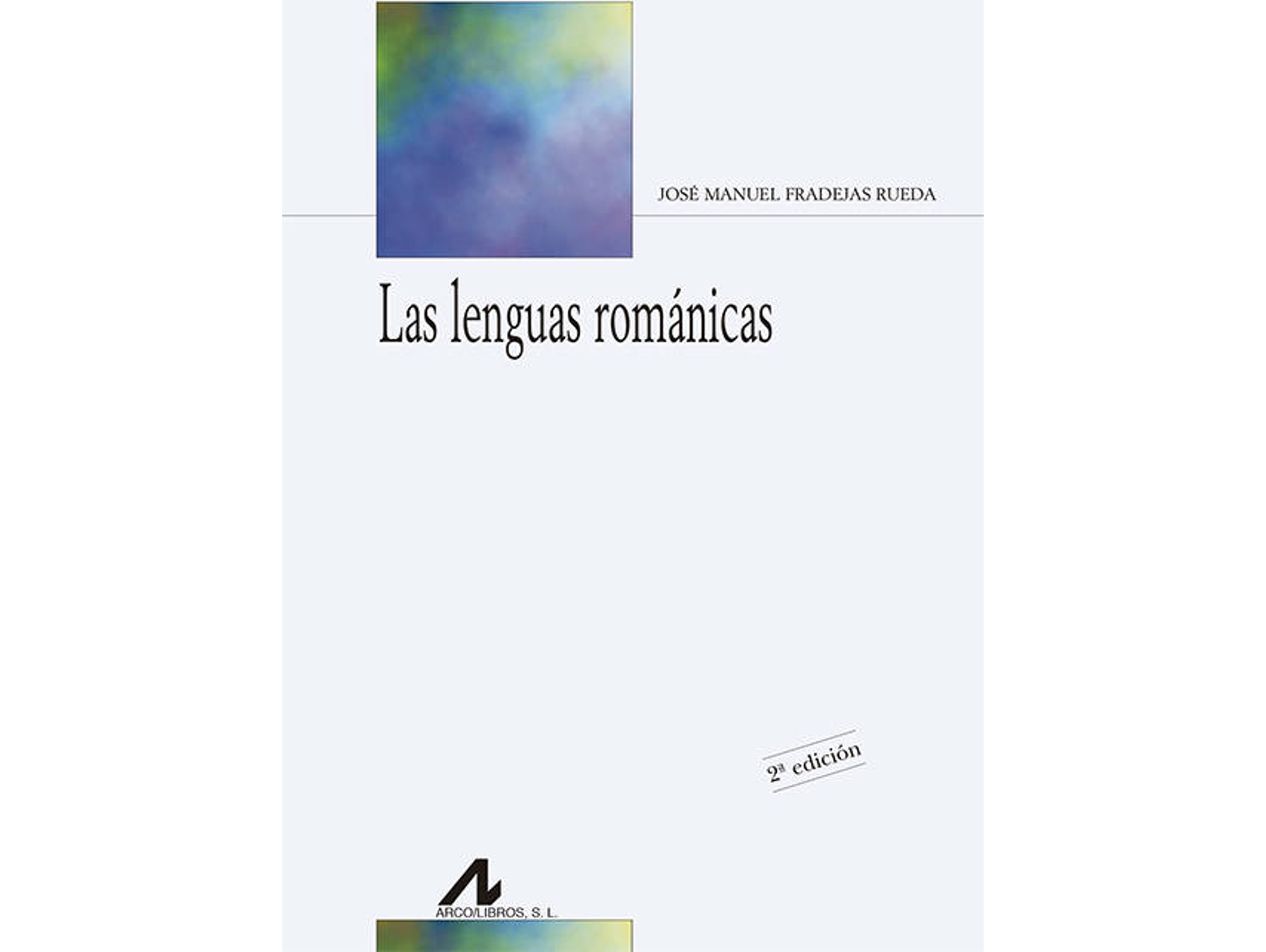 Libro Las Lenguas Románicas de José Manuel Fradejas Rueda (Español)