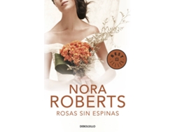 Libro Rosas Sin Espinas de Nora Roberts (Español)