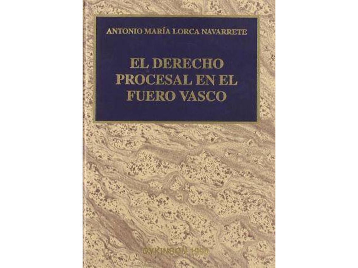 Libro El Derecho Procesal En El Fuero Vasco de Antonio Maria Lorca Navarrete (Español)