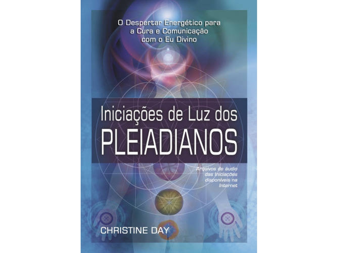 Libro Iniciações de Luz dos Pleiadianos de Christine Day (Portugués do Brasil)