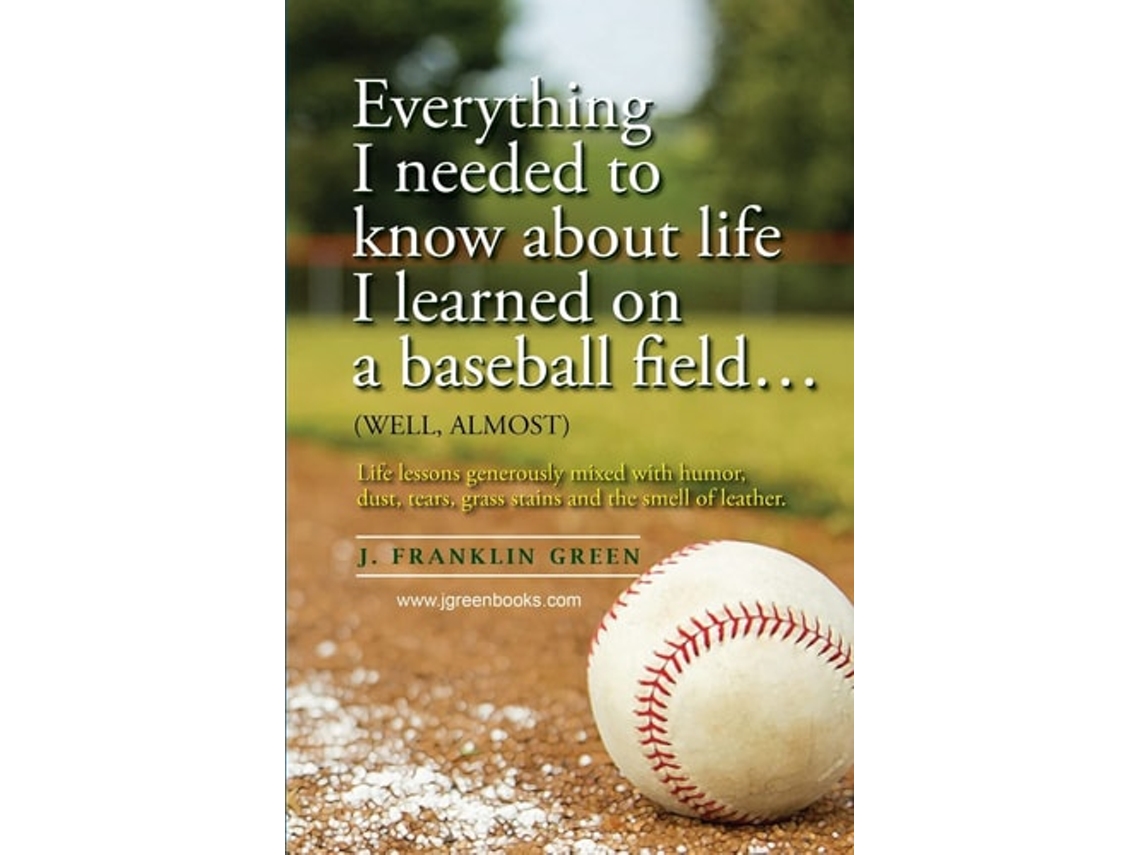 Libro Everything I Needed To Know About Life I Learned On A Baseball Field De John Green (inglés)