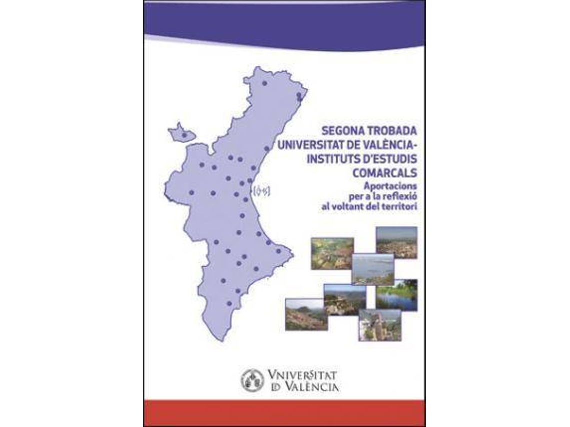 Libro Aportacions per a la reflexió al voltant del territori : Segona Trobada Universitat València-Instituts d'Estudis Comarcals, celebrat els dies 30 de novembre i 1 de desembre de 2012 a València de Trobada Universitat València-Instituts D'Estudis Comarcals (Español)