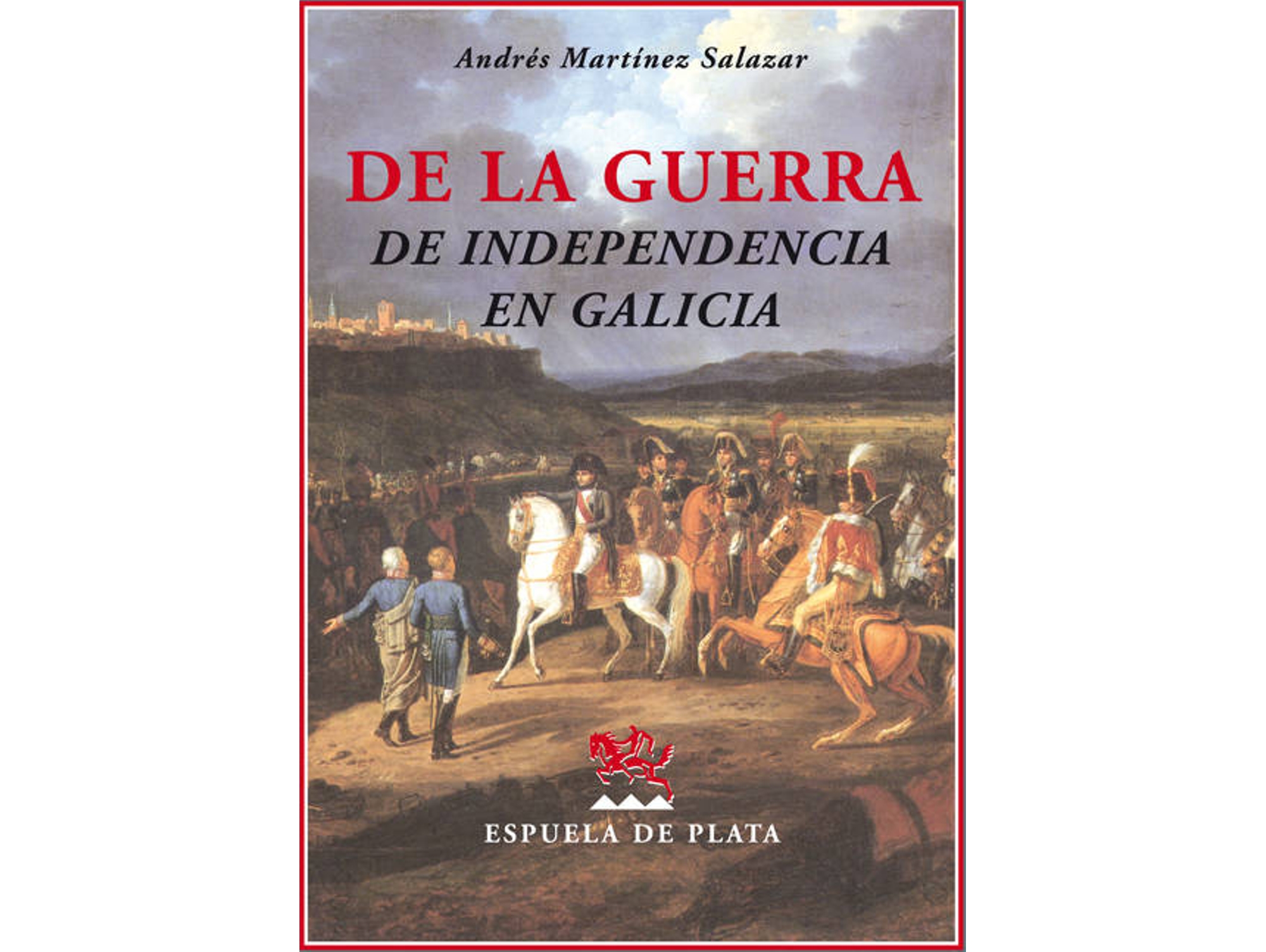 Libro De La Guerra De Independencia En Galicia de Andrés Martínez Salazar (Español)