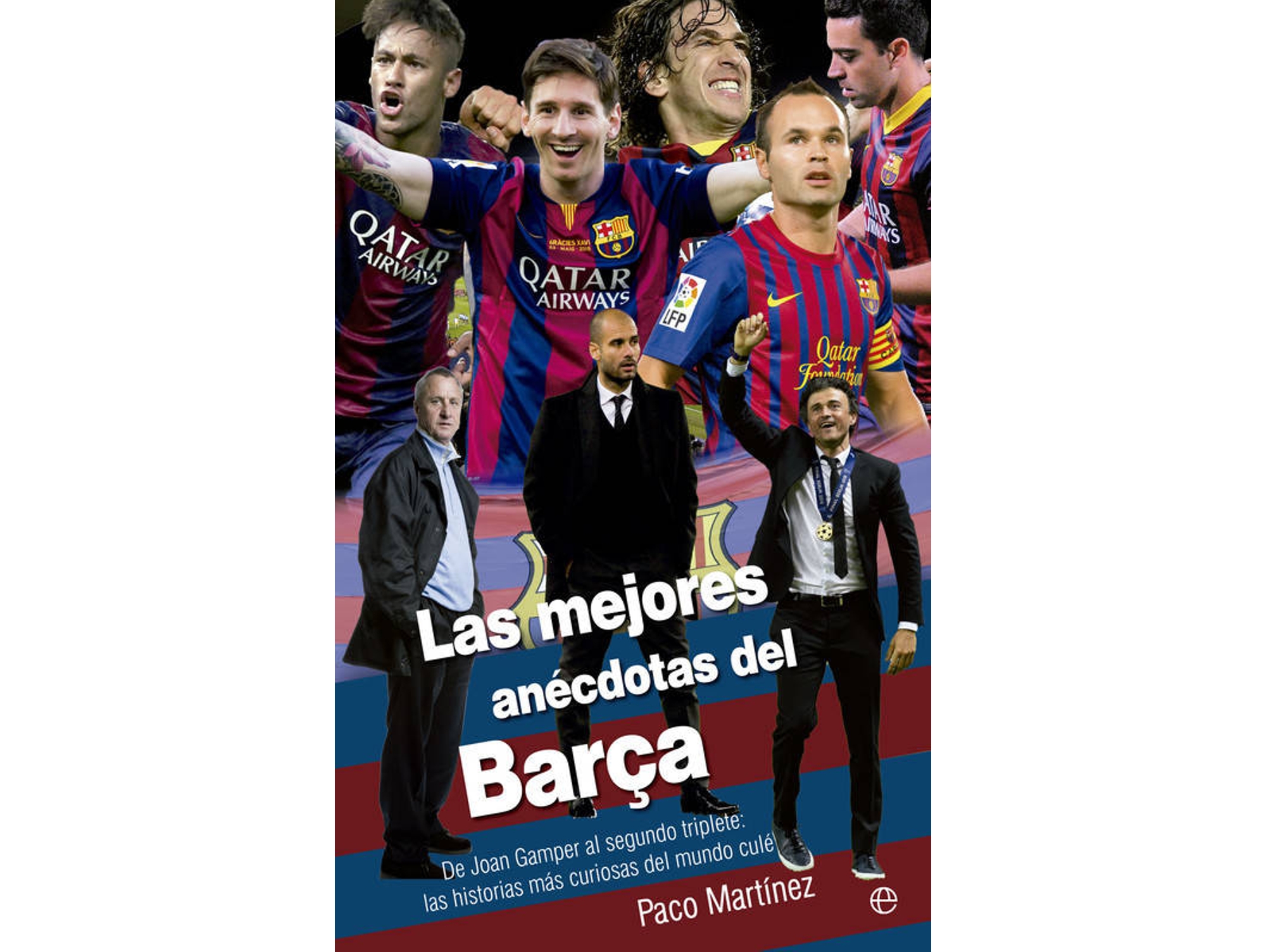 Libro Las Mejores Anecdotas Del Barça de Paco Martinez (Español)