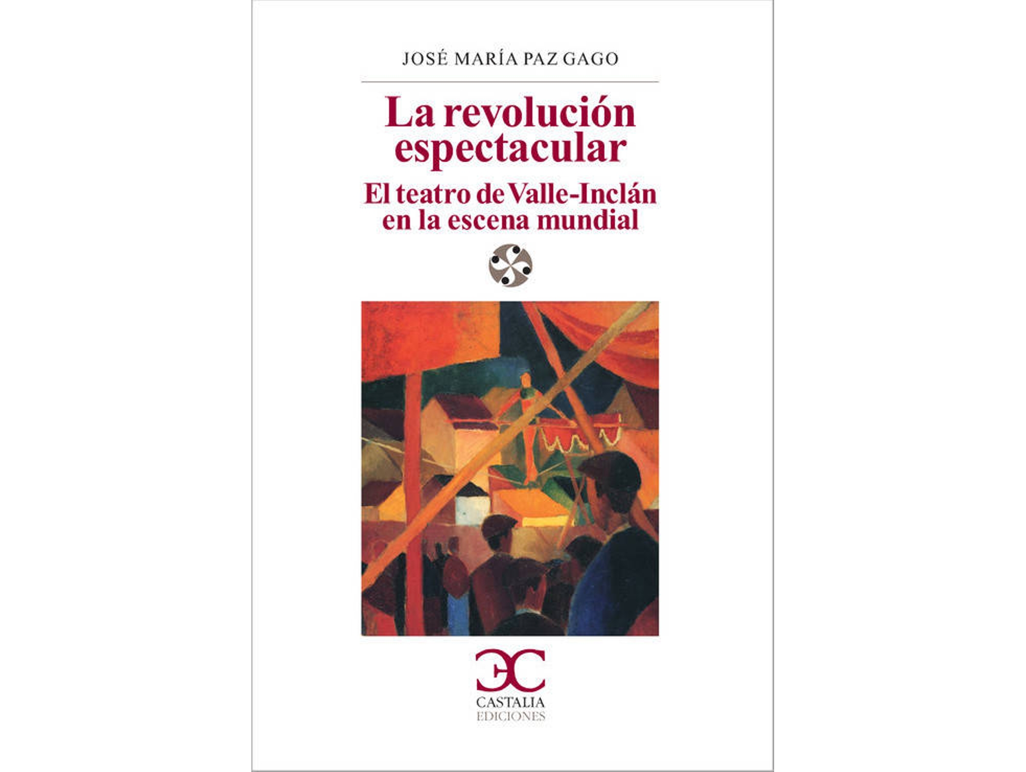 Libro La Revolución Espectacular. de José María Paz Gago (Español)