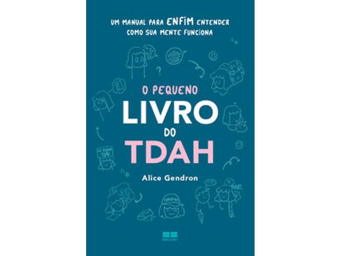 Libro O Pequeno Livro Do Tdah Um Manual Para Enfim Entender Como Sua Mente Funciona de Alice Gendron (Portugués)