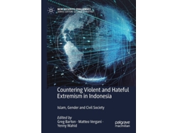 Libro Countering Violent And Hateful Extremism In Indonesia De Greg Barton, Matteo Vergani Et Al. (inglés)