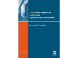 Libro Tecnopatias: Repercucion Toxicologica Y Perspectiva Prevencionista de Fernando Gil Hernández (Español)