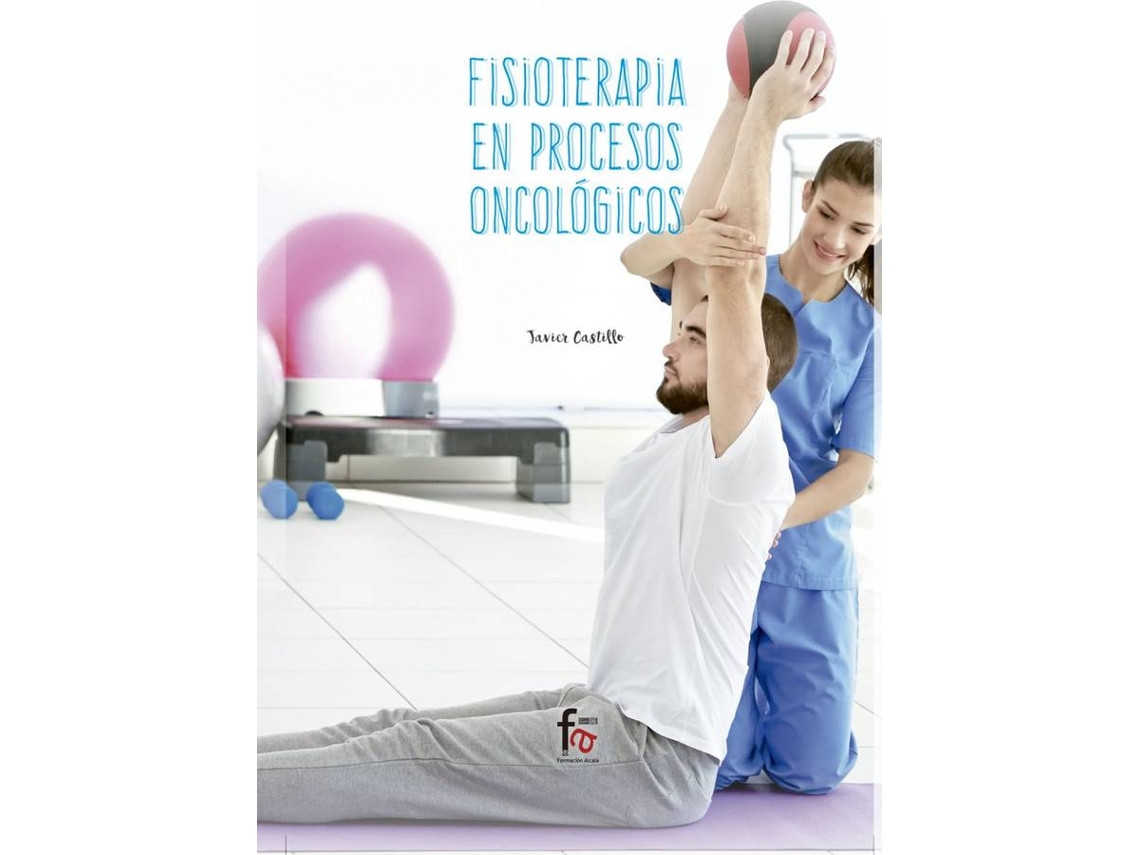 Libro Fisioterapia En Procesos Oncológicos de Francisco Javier Castillo Montes (Español)