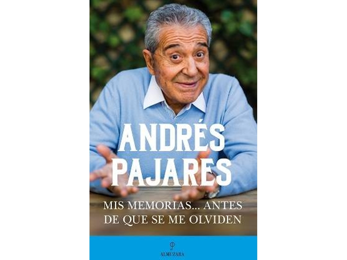 Libro Mis Memorias...Antes De Que Se Me Olviden de Andrés Pajares (Español)