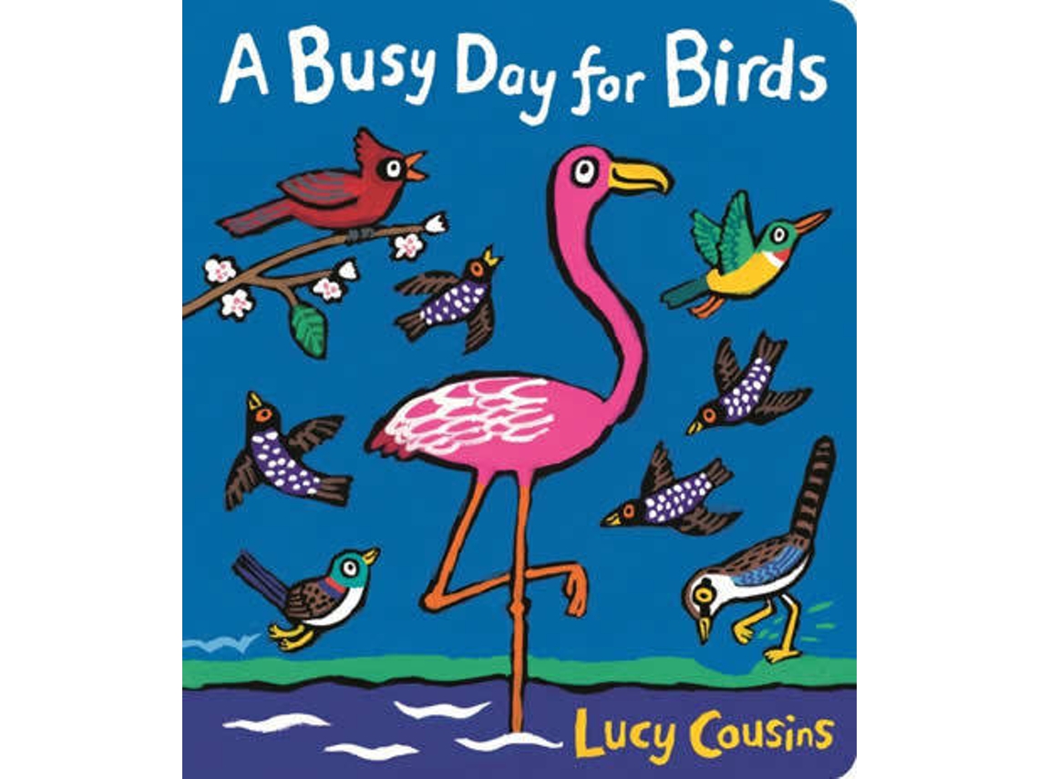 Libro A Busy Day For Birds de Lucy Cousins (Inglés)