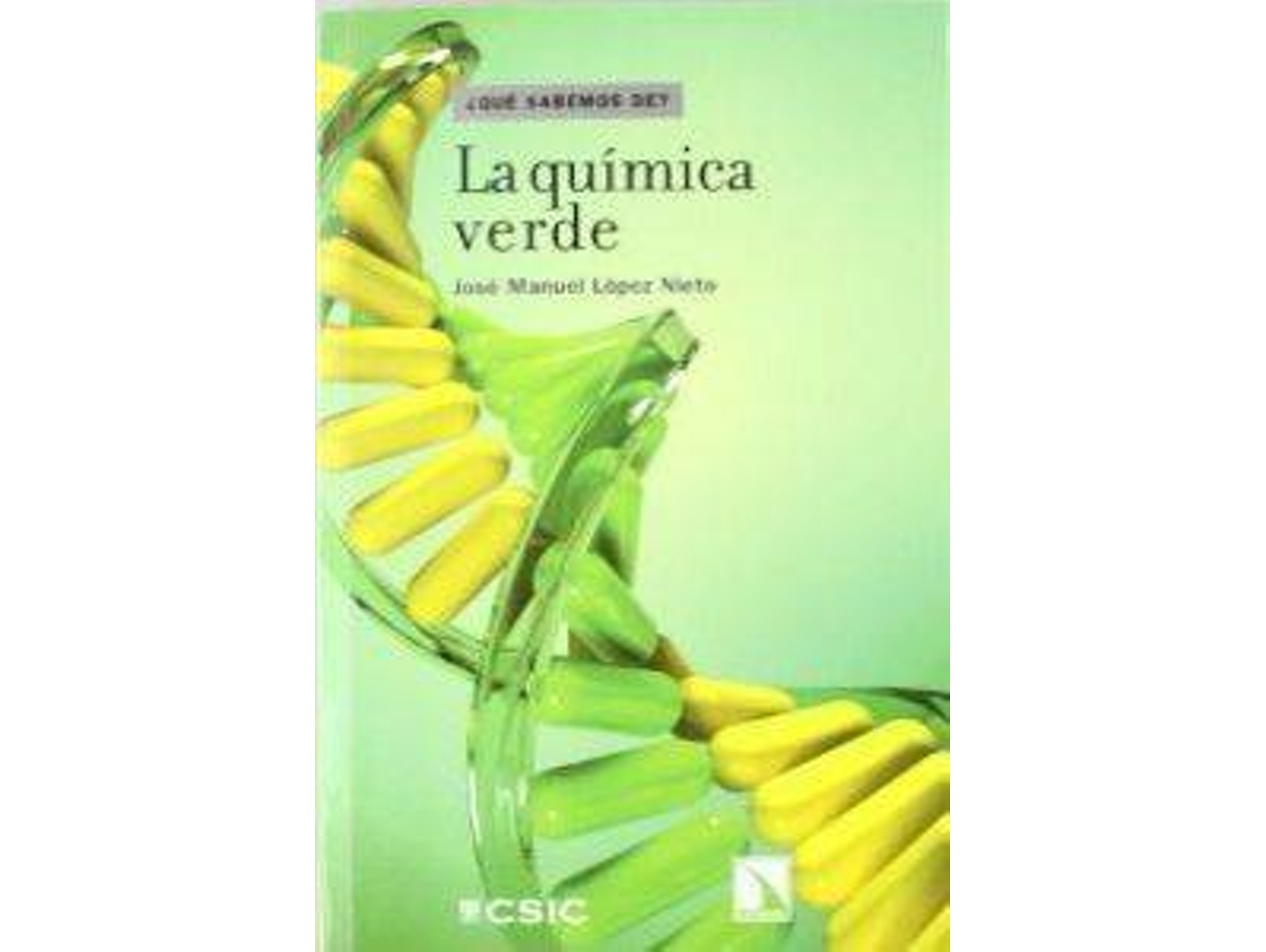 Libro La Química Verde de José Manuel López Nieto (Español)