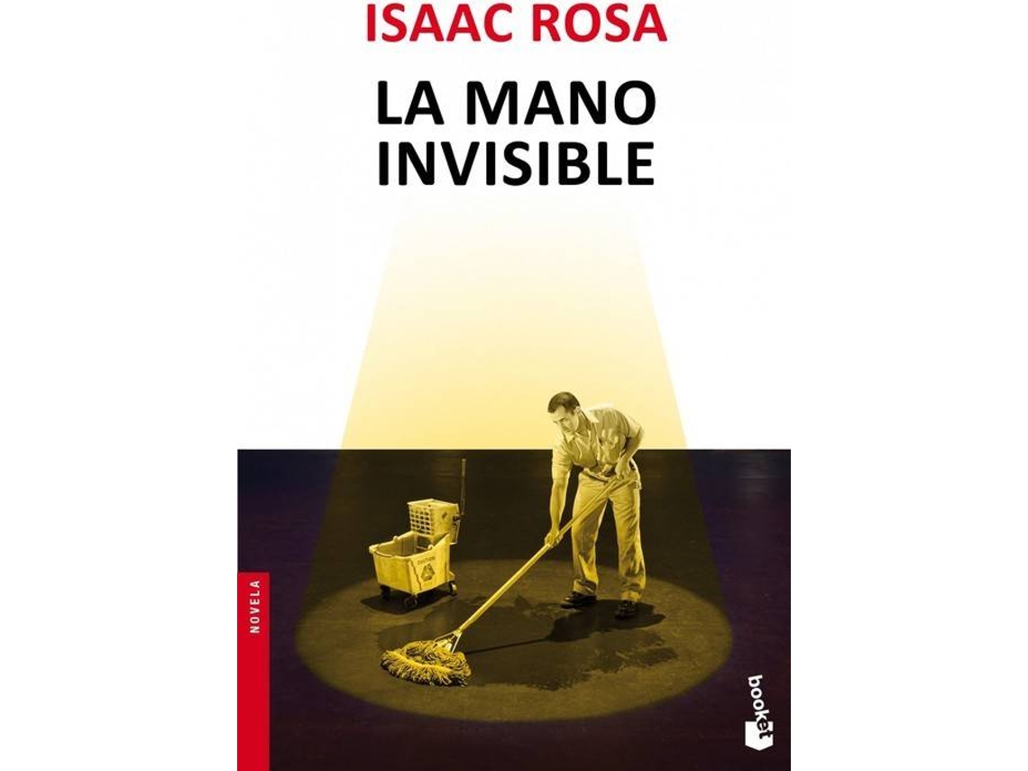 Libro La Mano Invisible de Isaac Rosa (Español)
