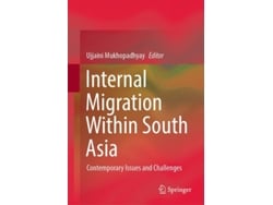 Libro Internal Migration Within South Asia De Ujjaini Mukhopadhyay (inglés - Tapa Dura)