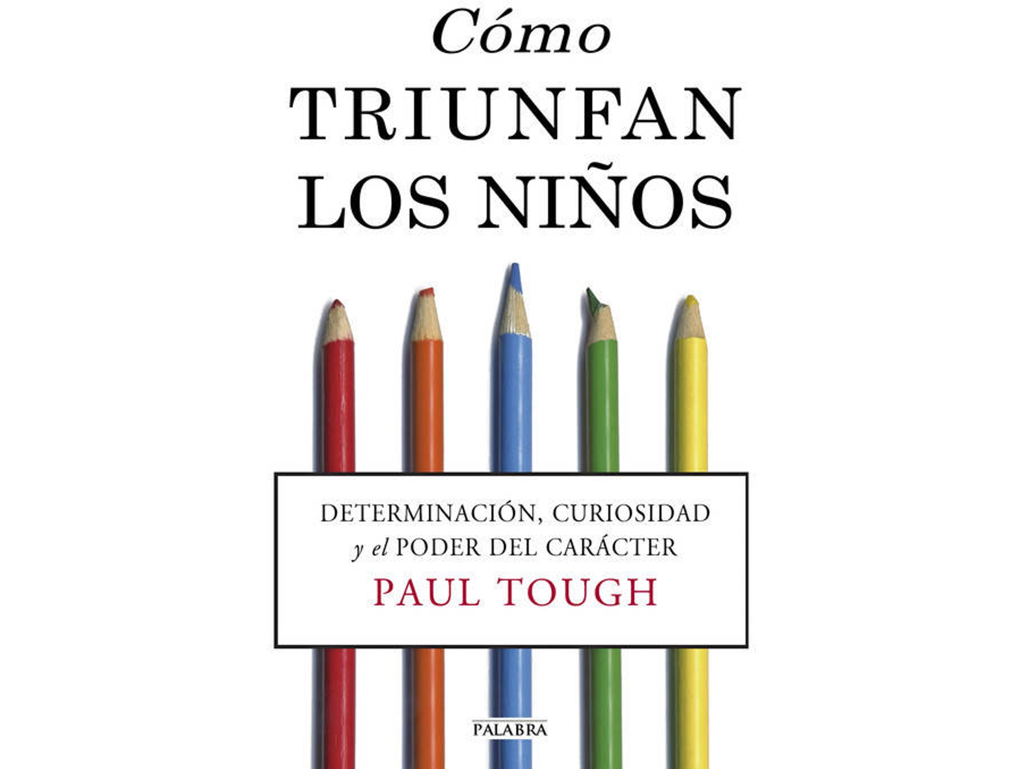 Libro Cómo Triunfan Los Niños de Paul Tough (Español)