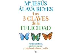 Libro Las 3 Claves De La Felicidad de M.ª J. Alava (Año de edición - 2014)