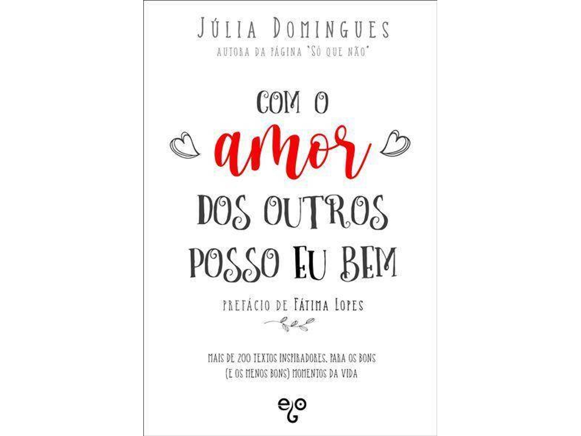 Libro Com o Amor dos Outros Posso Eu Bem de Júlia Domingues (Portugués)