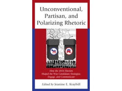 Libro Unconventional, Partisan, and Polarizing Rhetoric (Inglés)