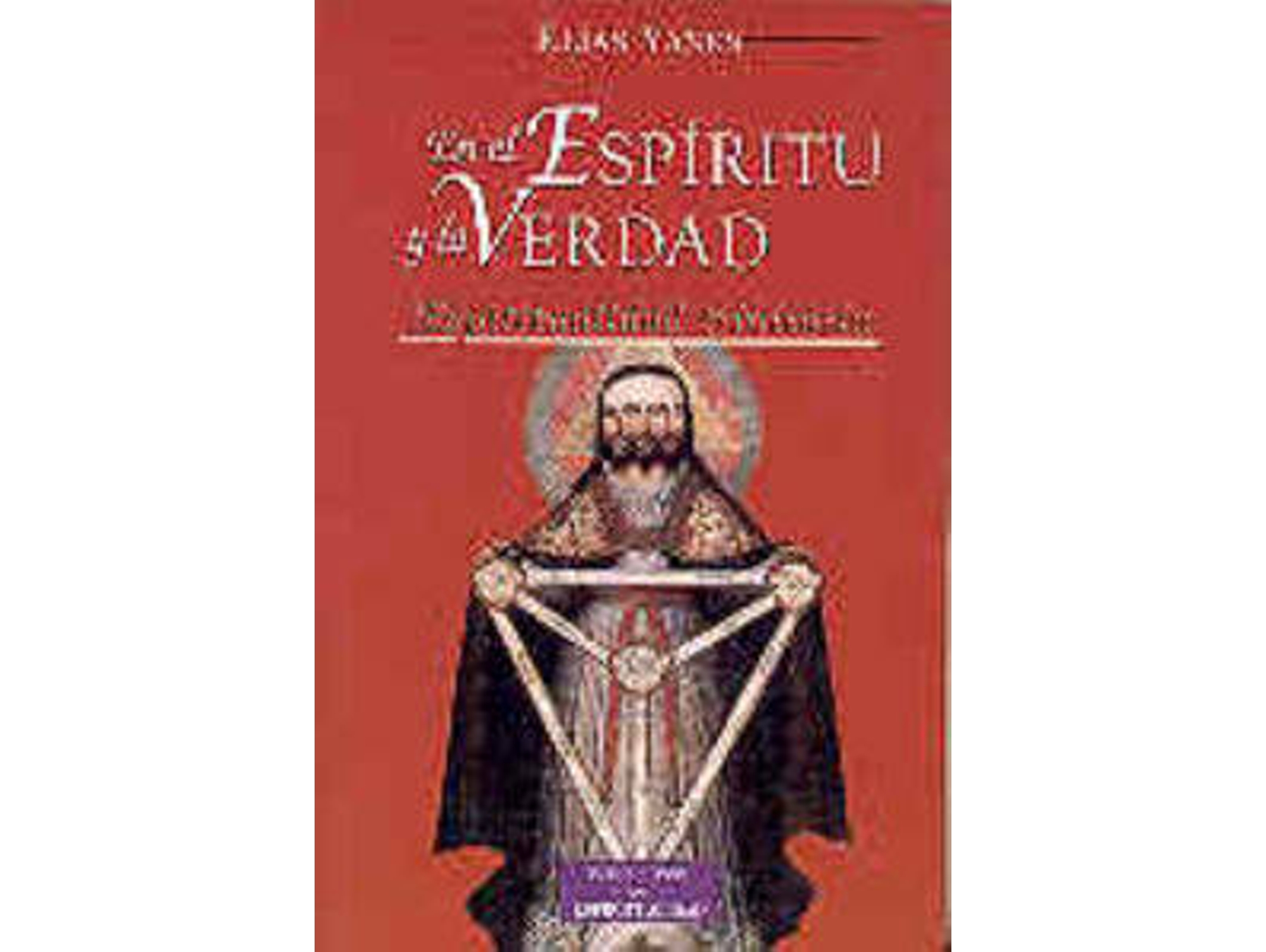 Libro En El Espíritu Y La Verdad. Espiritualidad Trinitaria de Elías Yanes (Español)