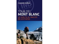 Libro El Tour Del Mont Blanc La Vuelta Al Macizo En 10 Etapas de Cándido Muñoz (Español)