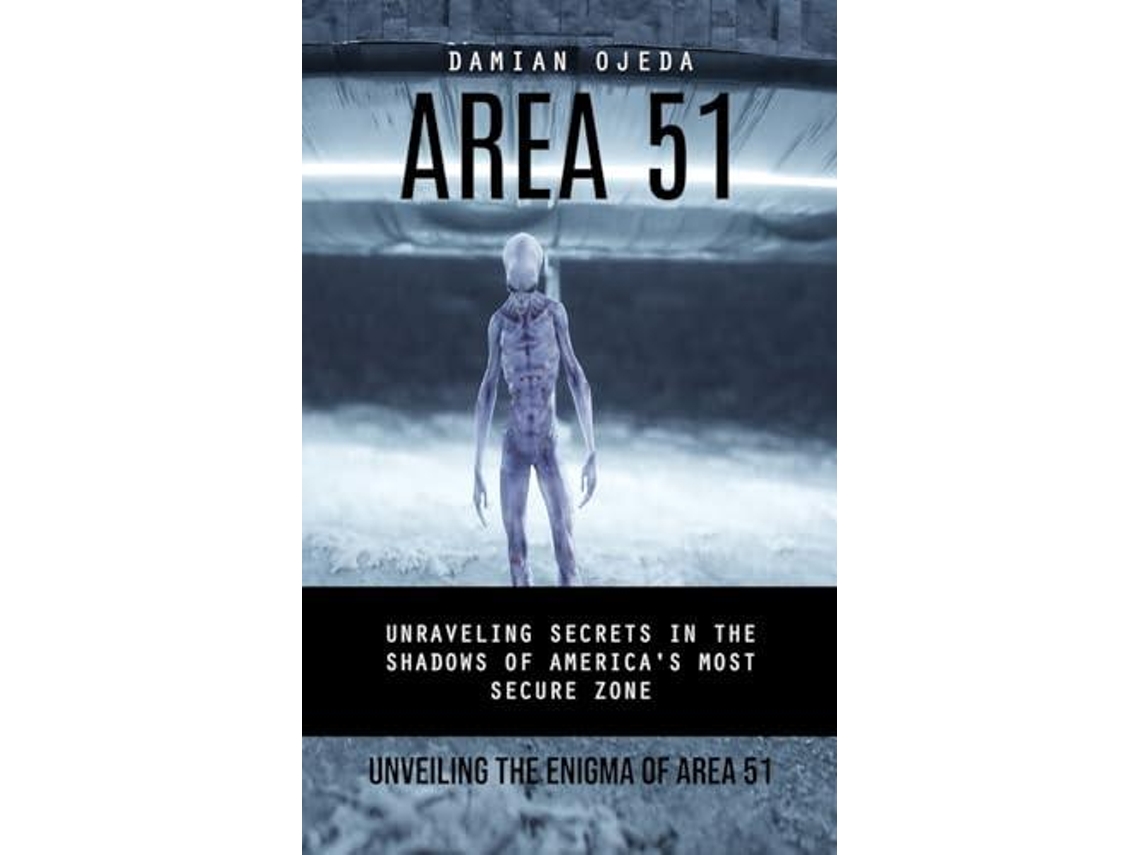 Libro Area 51 Unveiling the Enigma of Area 51 de Damian Ojeda (Inglés)