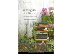 Libro Religião dos Livros - Alfarrabistas, Livrarias e Livreiros de Carlos Maria Bobone (Portugués)