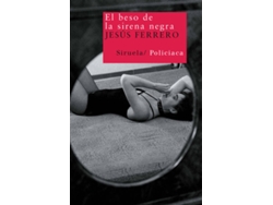 Libro El Beso De La Sirena Negra de Jesús Ferrero [Pérez] (Español)