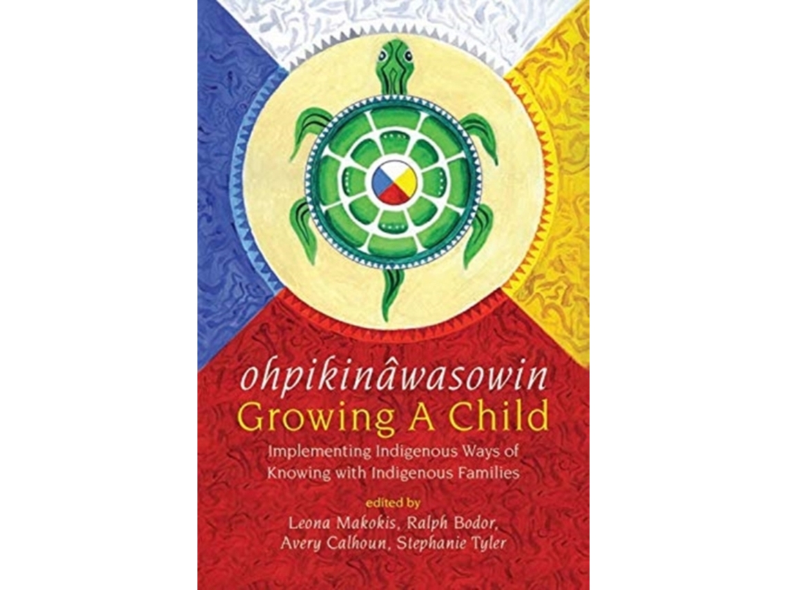 Libro ohpikinawasowin/Growing a Child (Inglés)
