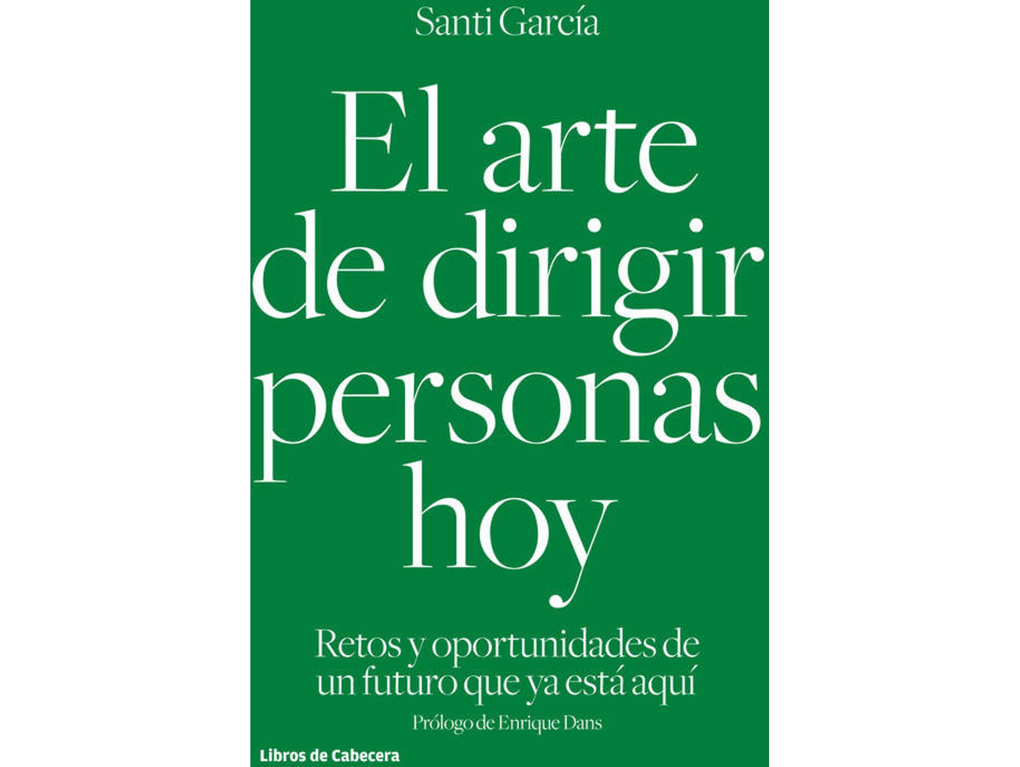 Libro El Arte De Dirigir Personas Hoy de Santi García García (Español)